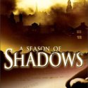A Season of Shadows, by Paul McCusker