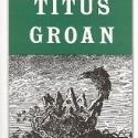 Titus Groan, by Mervyn Peake