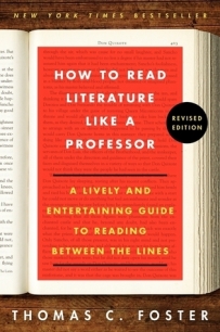 To file beside my "How to Read Novels Like a Professor".